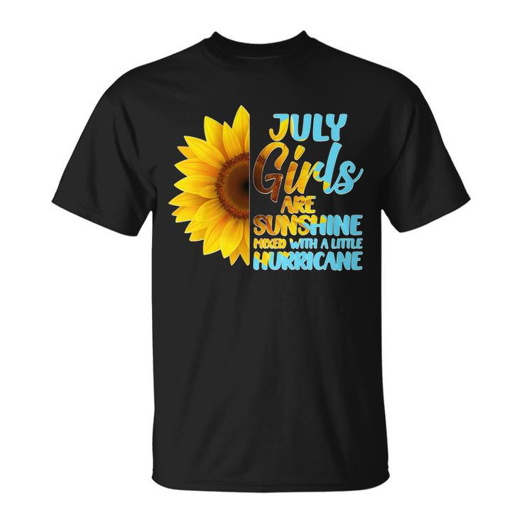July Girls Are Sunshine Mixed With A Little Hurricane Unisex T-Shirt