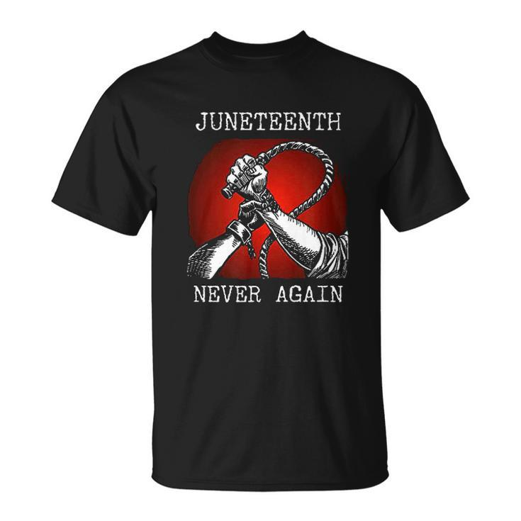 Juneteenth Never Again V2 Men Women T-shirt Graphic Print Casual Unisex Tee