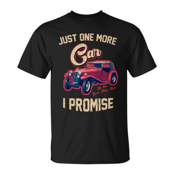 Just One More Car I Promise Vintage Classic Old Cars T-shirt