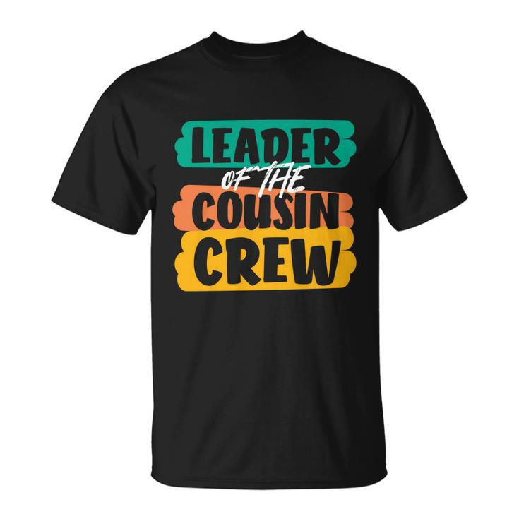 Leader Of The Cousin Crew Gift Unisex T-Shirt