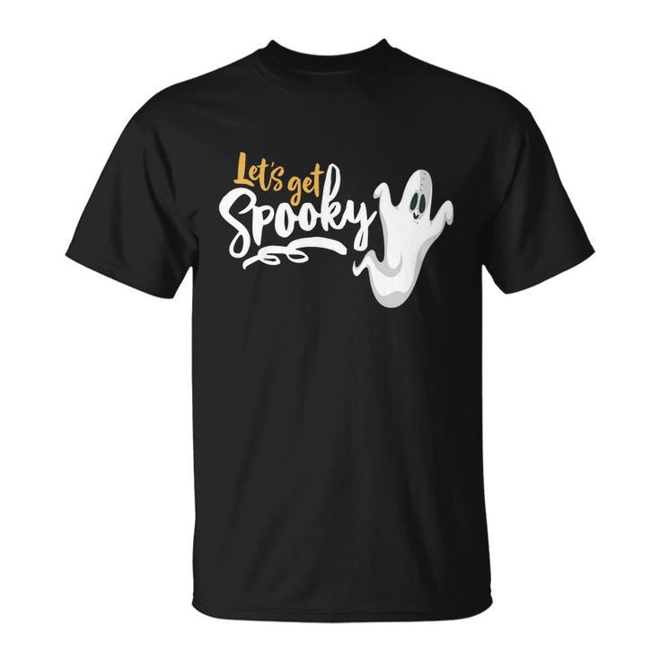 Lets Get Spooky Funny Halloween Quote Unisex T-Shirt