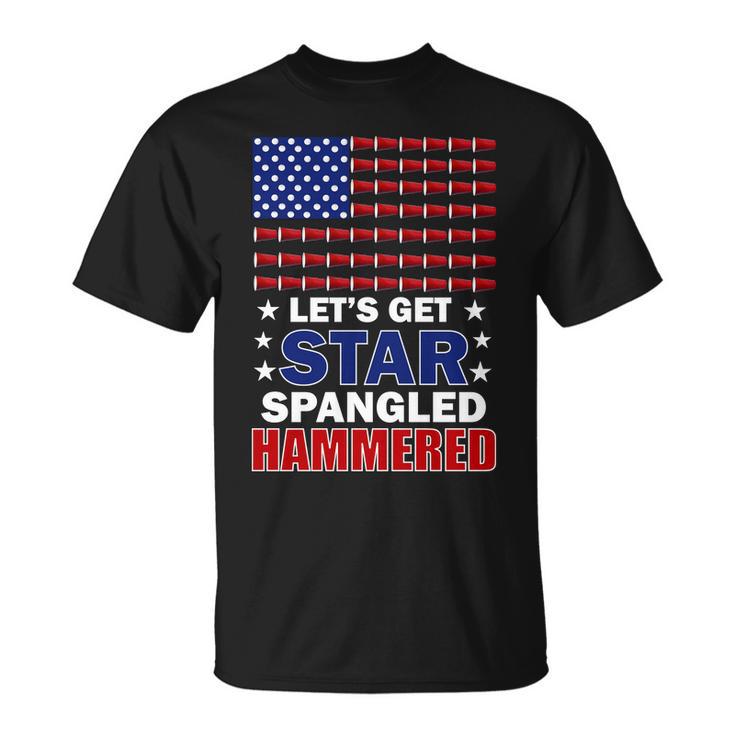 Lets Get Star Spangled Hammered Tshirt Unisex T-Shirt