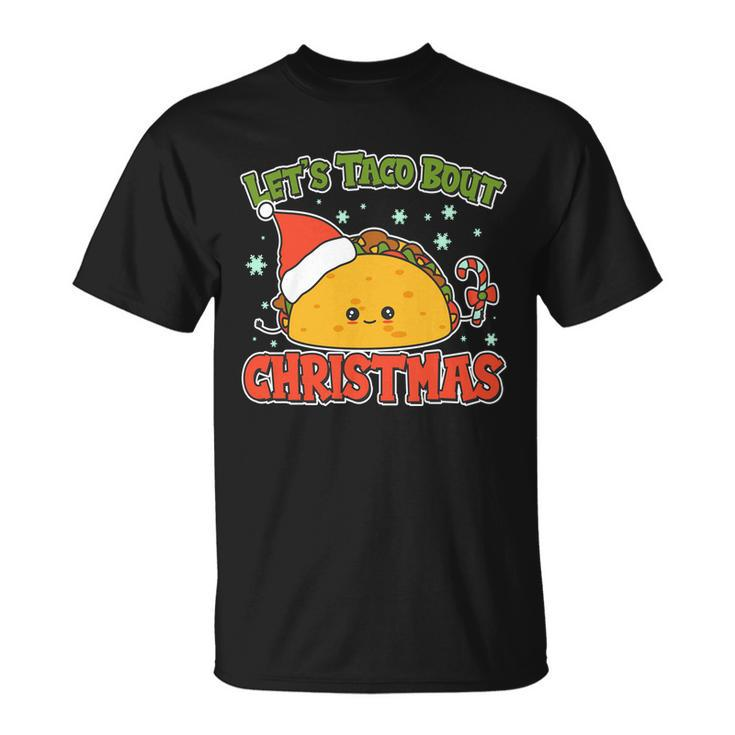 Lets Taco Bout Cute Funny Christmas Unisex T-Shirt