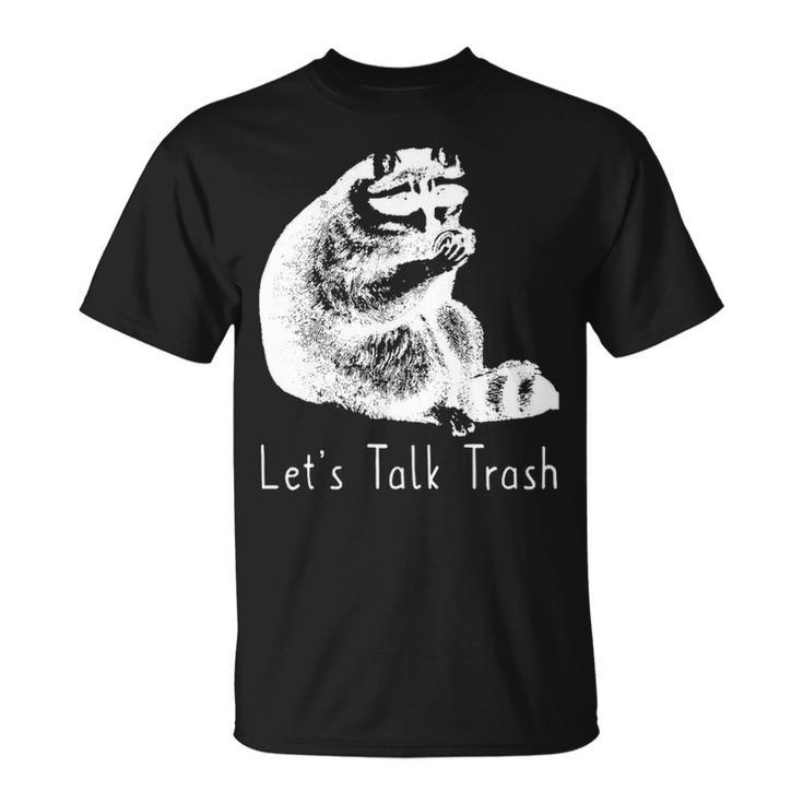 Lets Talk Trash Unisex T-Shirt