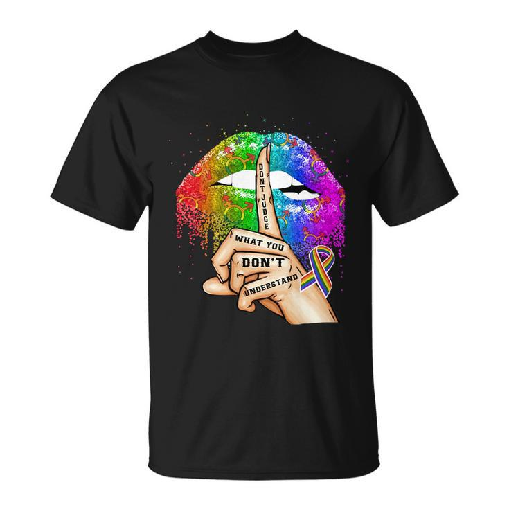 Lgbt Pride Dont Judge What You Dont Understand Unisex T-Shirt