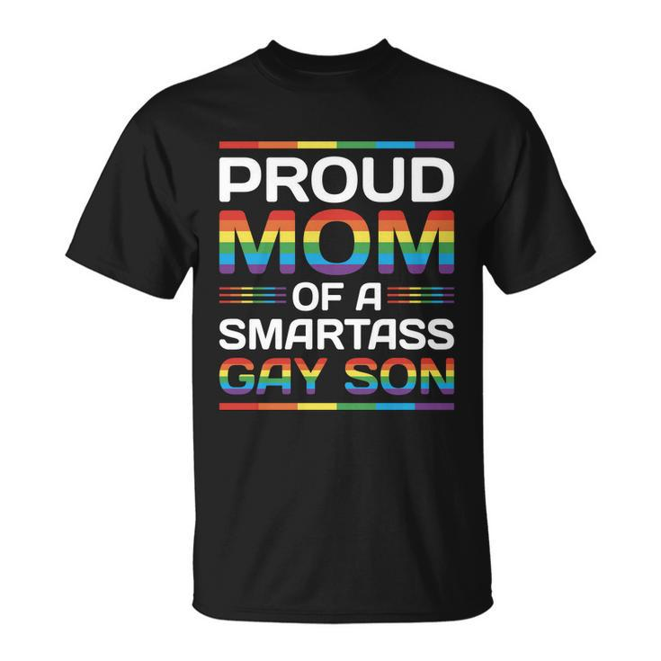 Lgbt Proud Mom Of A Smartass Pride Month Unisex T-Shirt