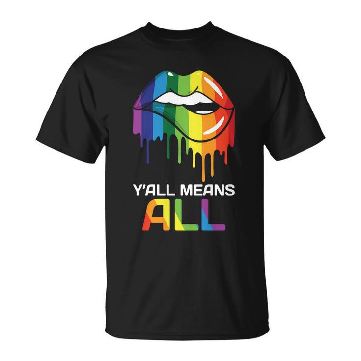 Lgbt Yall Mean All Rainbow Pride Month Unisex T-Shirt