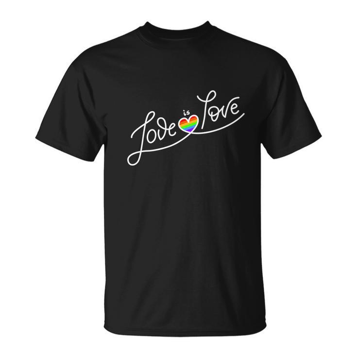 Love Is Love Script Gay Pride Colorful Rainbow Heart Unisex T-Shirt