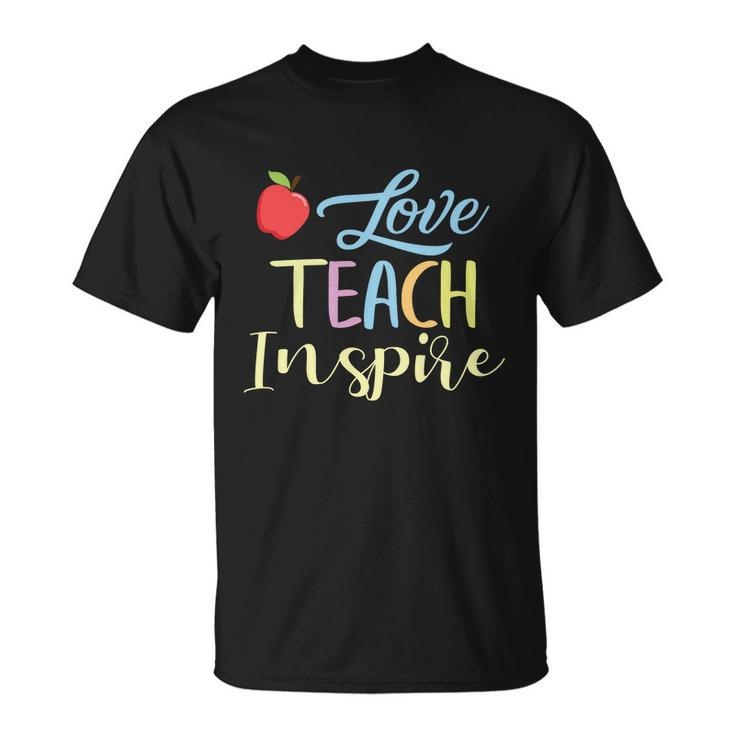 Love Teach Inspire Funny School Student Teachers Graphics Plus Size Shirt Unisex T-Shirt