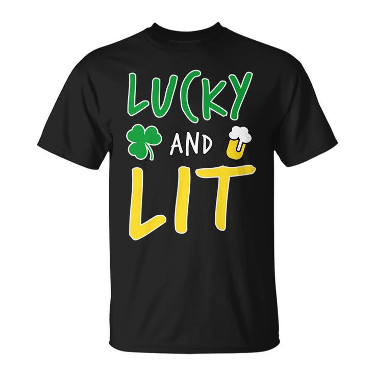 Lucky And Lit St Patricks Day T-Shirt
