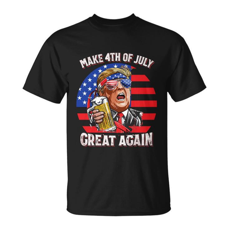 Make 4Th Of July Great Again Trump Ing Beer Patriotic Cool Gift Unisex T-Shirt