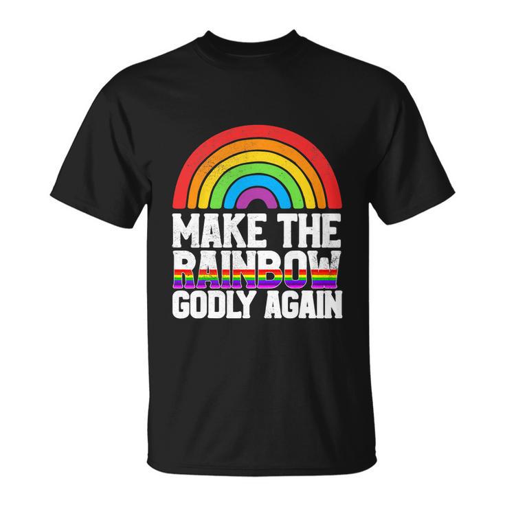 Make The Rainbow Godly Again Lgbt Funny Flag Gay Pride Unisex T-Shirt