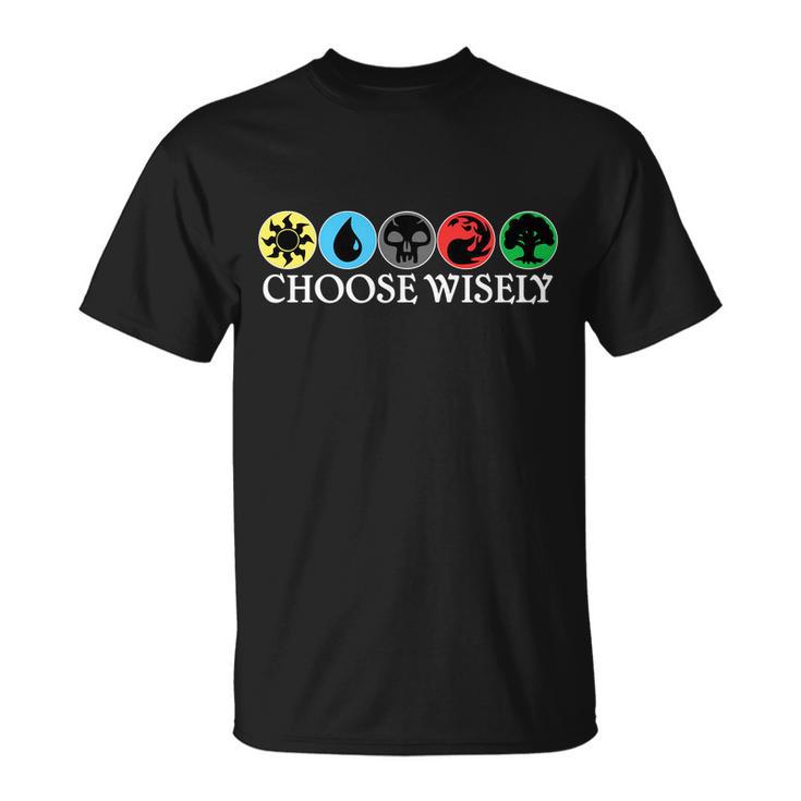 Mana Symbols Gathering Magic Choose Wisely Tshirt Unisex T-Shirt