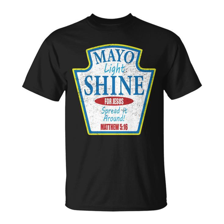 Mayo Light Shine For Jesus Unisex T-Shirt