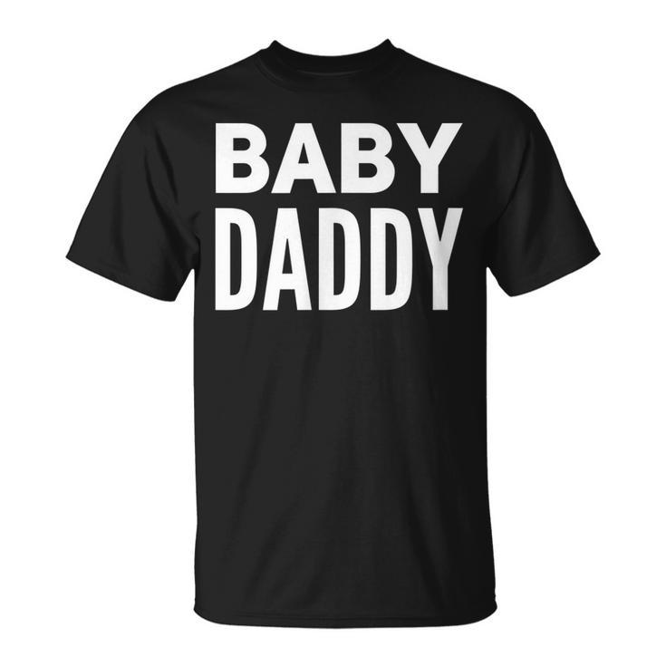 Mens Baby Daddy | Funny New Father Fathers Day Dad Gift Humor Men Women T-shirt Graphic Print Casual Unisex Tee