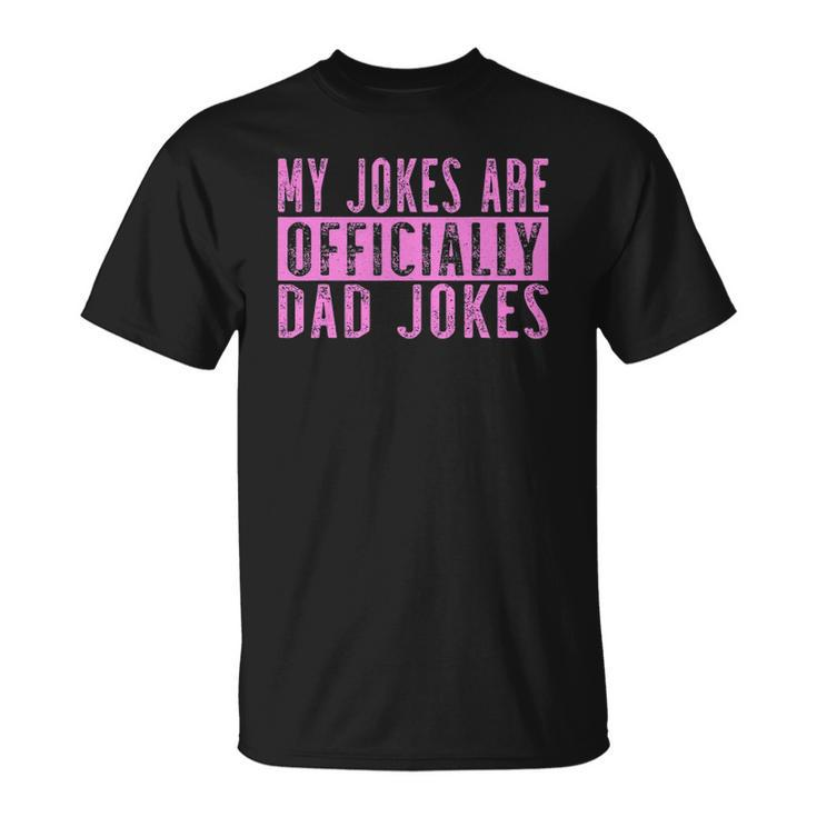 Mens Pink Girl Dad Pregnancy Announcement My Jokes Are Officially Unisex T-Shirt