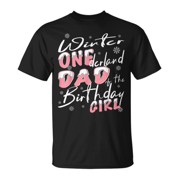 Mens Winter Onederland Dad Of Birthday Girl 1St Birthday Theme  Unisex T-Shirt