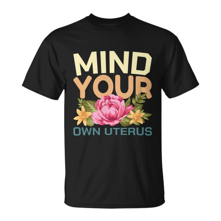 Mind Your Own Uterus V5 Unisex T-Shirt