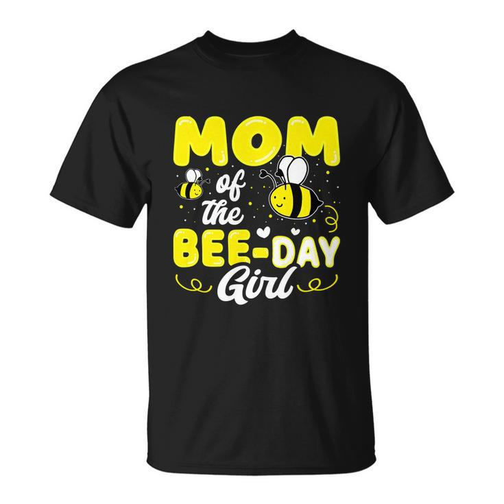 Mom Of The Bee Day Girl Party Birthday Sweet Unisex T-Shirt