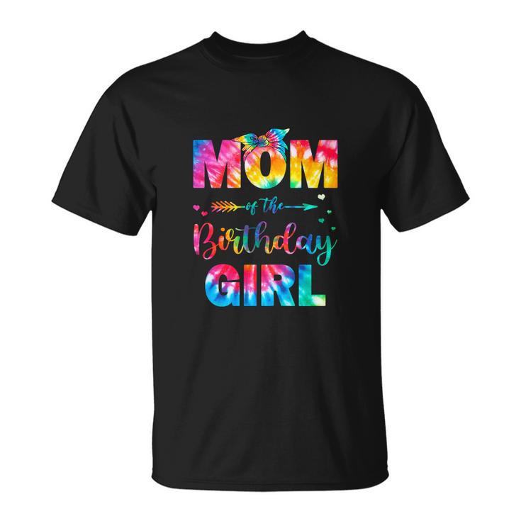 Mom Of The Birthday Girl Funny Mama Tie Dye Unisex T-Shirt