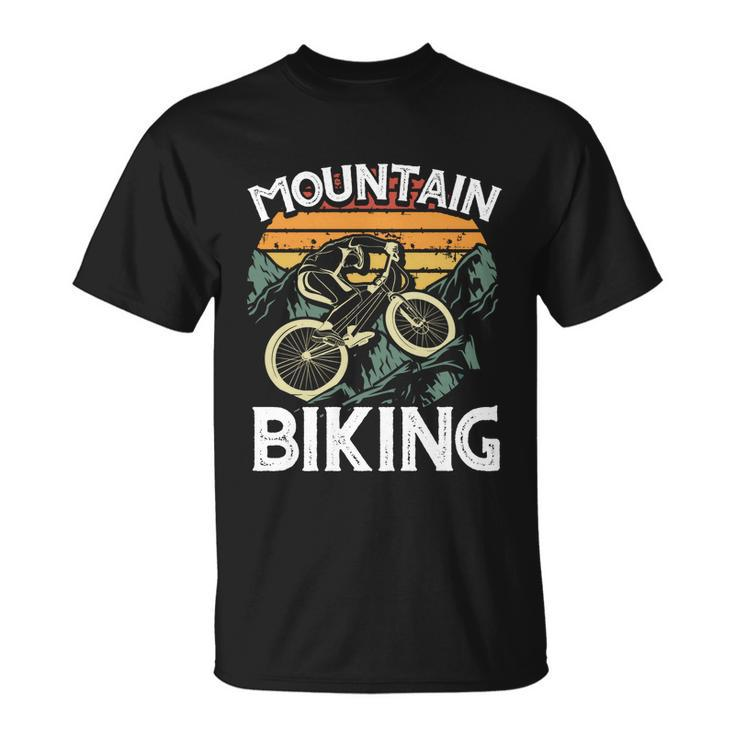 Mountain Bike Cycling Bicycle Mountain Biking Gift Tshirt Unisex T-Shirt