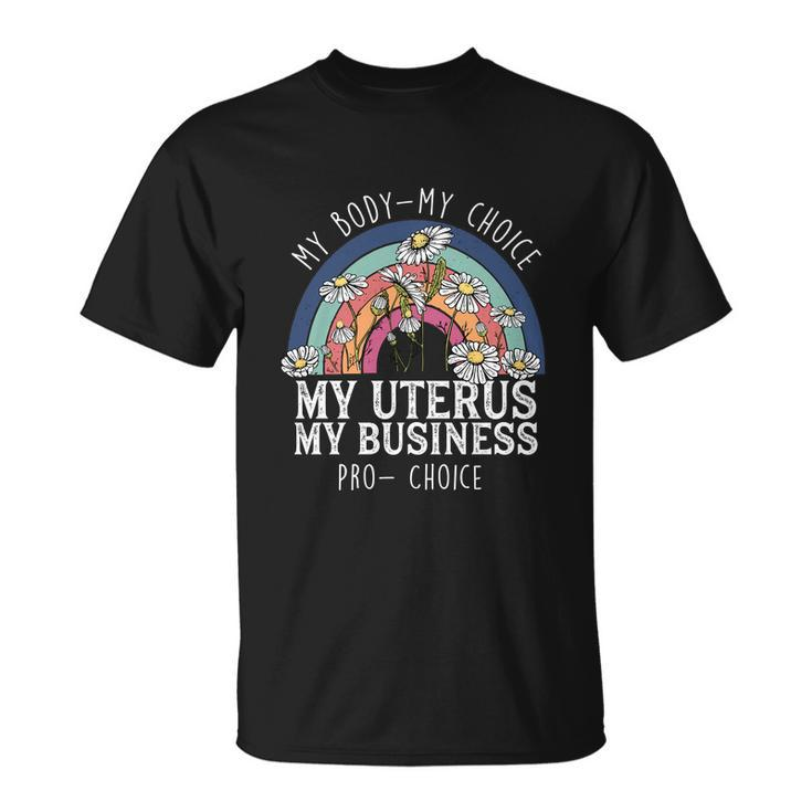 My Body Choice Mind Your Own Uterus Shirt Floral V2 Unisex T-Shirt