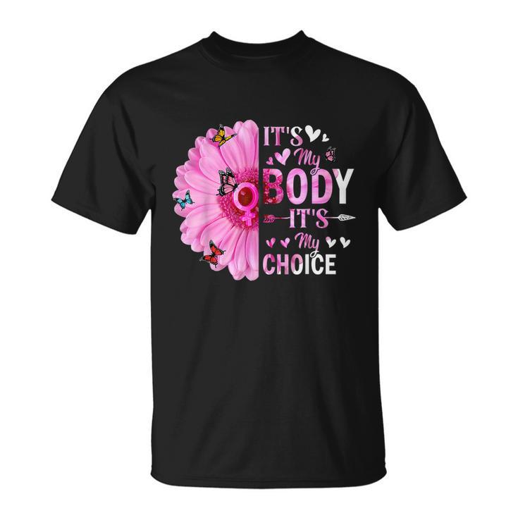 My Body Choice Uterus Business Butterfly Flower Unisex T-Shirt