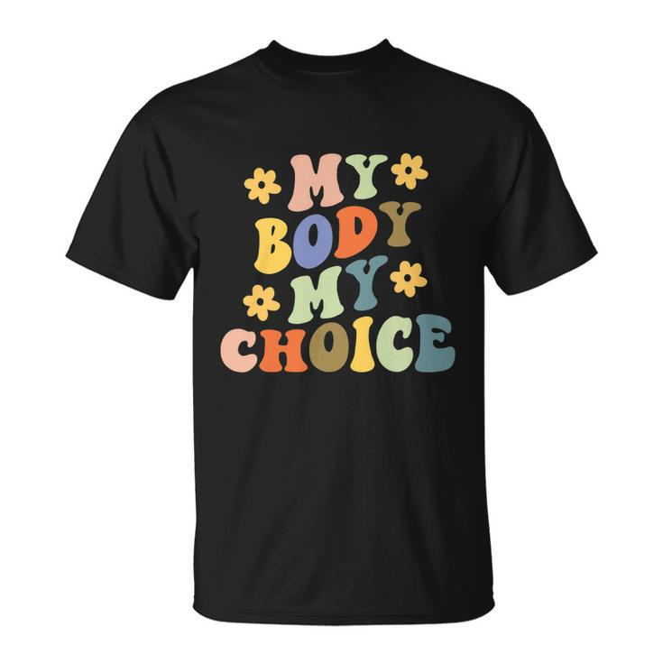 My Body My Choice_Pro_Choice Reproductive Rights V2 Unisex T-Shirt