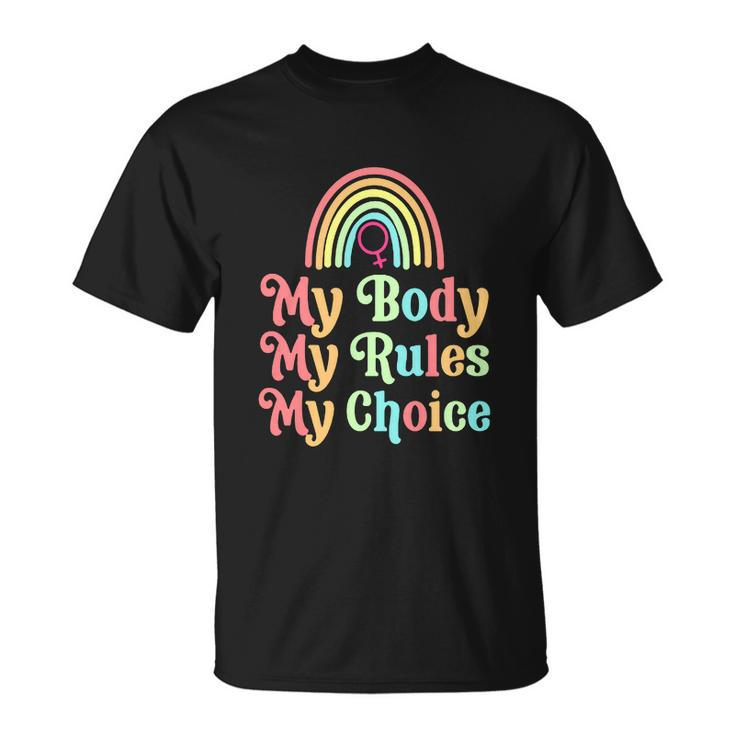 My Body My Rules My Choice Feminist Unisex T-Shirt