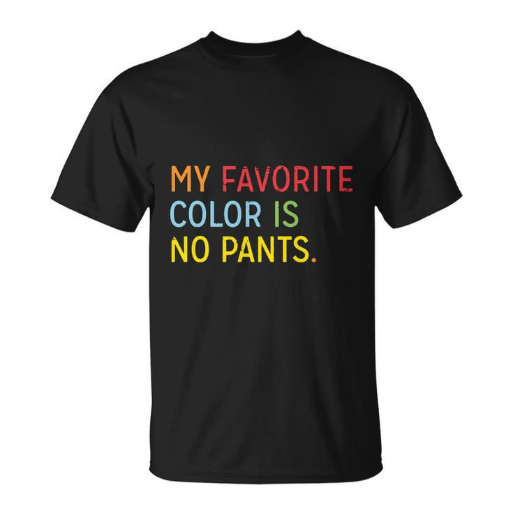 My Favorite Color Is No Pants V2 Unisex T-Shirt