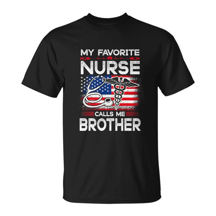 My Favorite Nurse Calls Me Brother For 4Th Of July Unisex T-Shirt