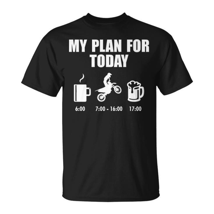 My Plan For Today - Motocross Unisex T-Shirt