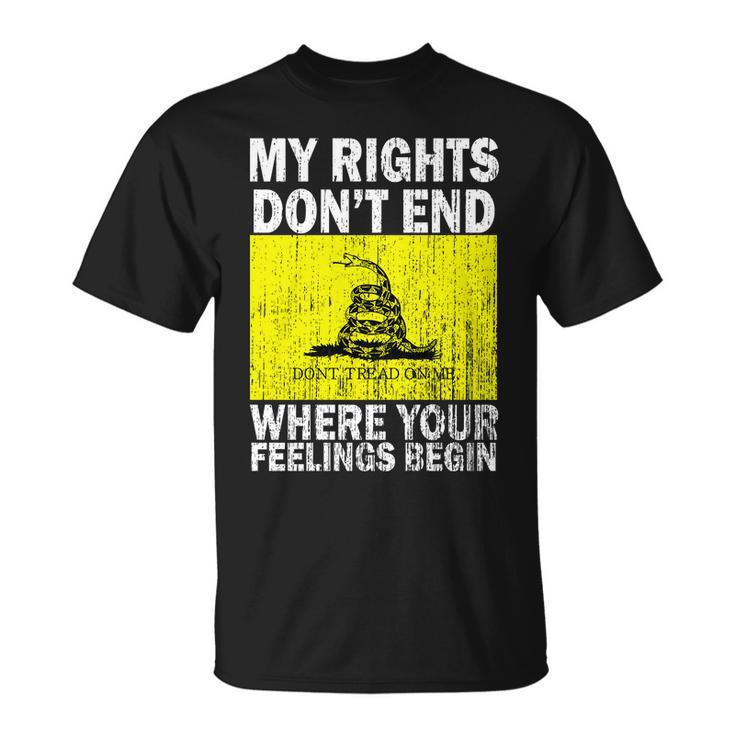 My Rights Dont End Where Your Feelings Begin Tshirt Unisex T-Shirt
