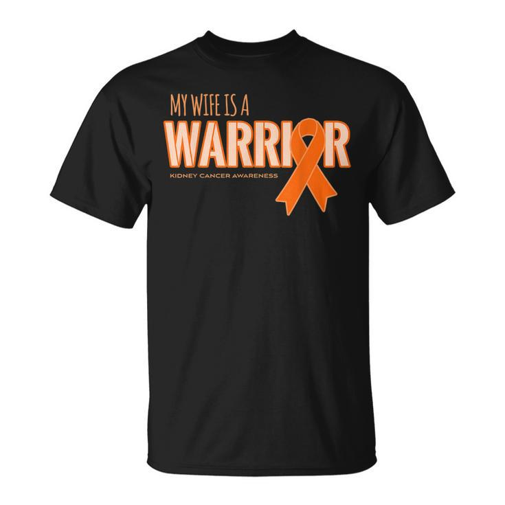 My Wife Is A Warrior - Kidney Cancer Awareness  Unisex T-Shirt