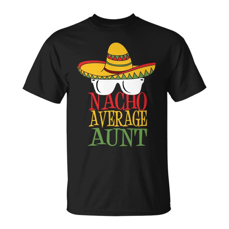 Nacho Average Aunt V2 Unisex T-Shirt