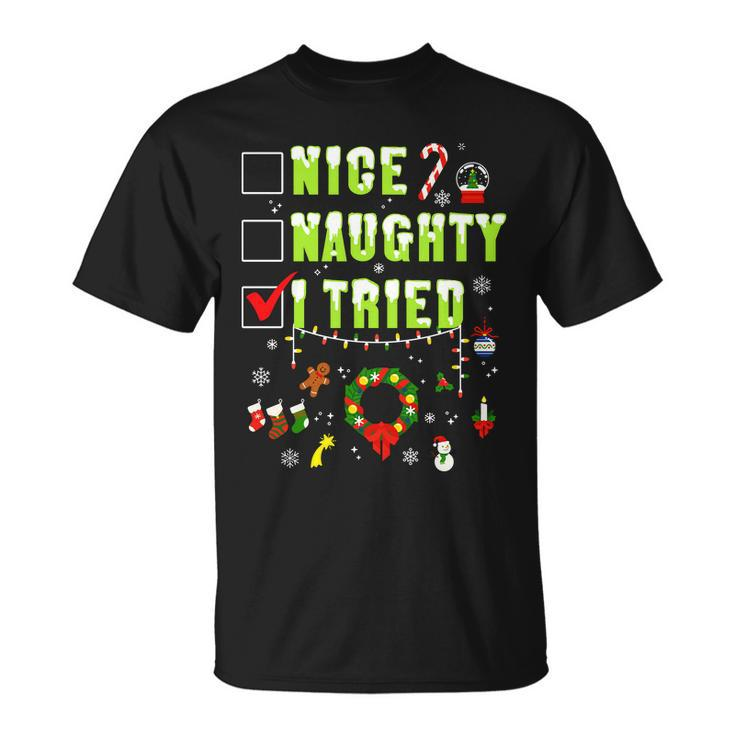 Nice Naughty I Tried Funny Christmas Checklist Unisex T-Shirt