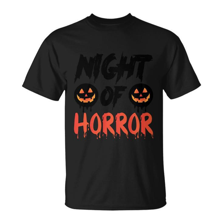 Night Of Horror Pumpkin Halloween Quote Unisex T-Shirt