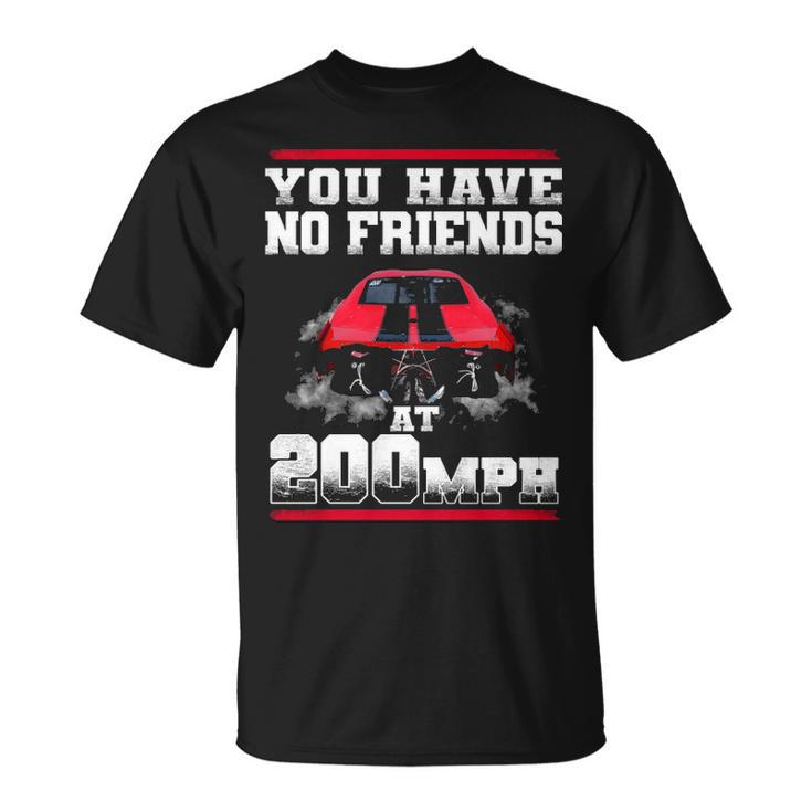 No Friends Unisex T-Shirt