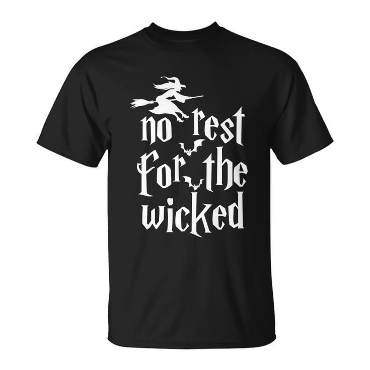 No Rest For The Wicked Halloween Quote Unisex T-Shirt