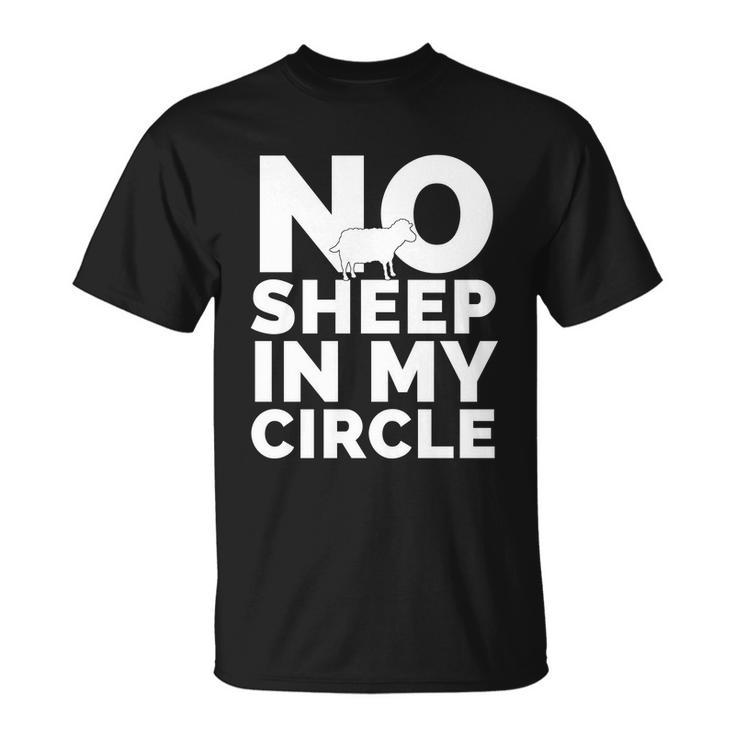 No Sheep In My Circle Tshirt Unisex T-Shirt