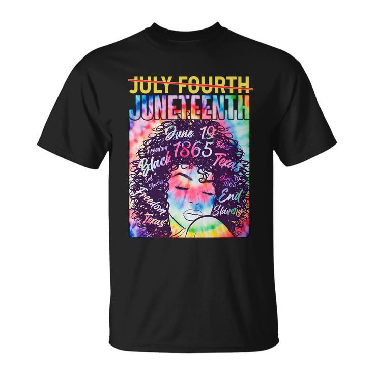 Not July 4Th Juneteenth Tie Dye African American Woman Unisex T-Shirt