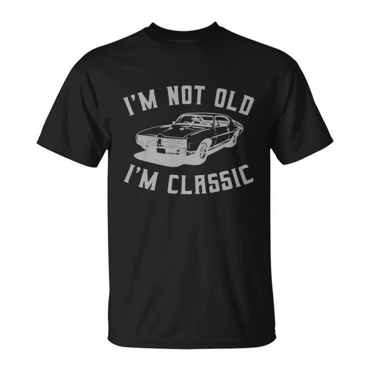 Im Not Old Im Classic Car Quote Retro Vintage Car T-Shirt