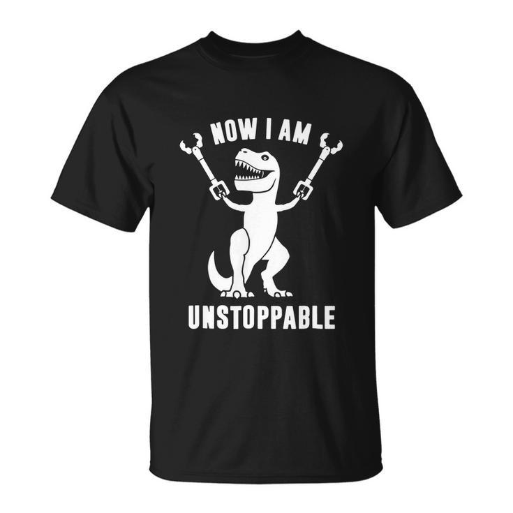 Now I Am Unstoppable Funny T Rex Unisex T-Shirt