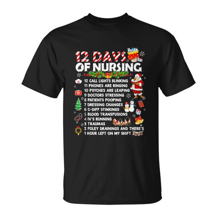 Nurses Merry Christmas Funny 12 Days Of Nursing Xmas Women Unisex T-Shirt