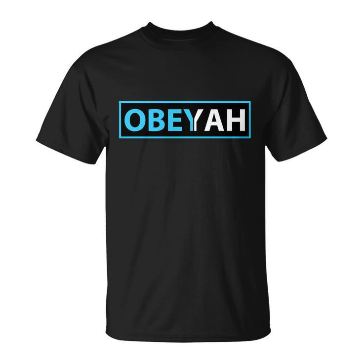Obeyah Obey Yah God Christian Hebrew Roots Unisex T-Shirt