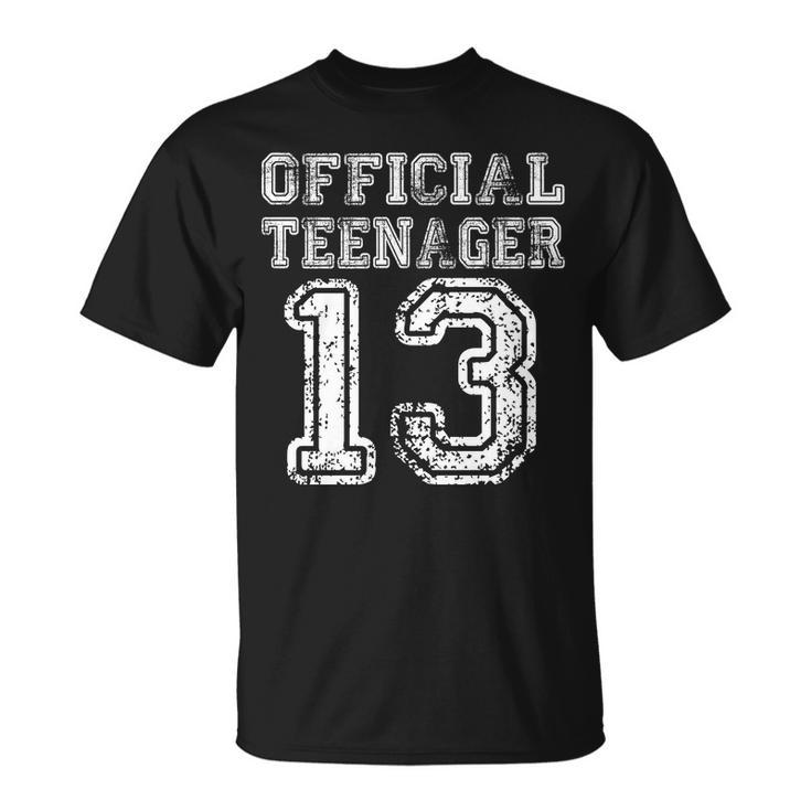 Official Teenager 13Th Birthday Tshirt Unisex T-Shirt