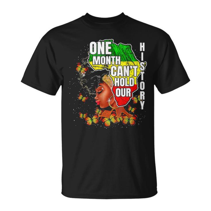One Month Cant Hold Our History Apparel African Melanin T-shirt