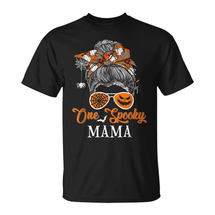 One Spooky Mama Halloween Woman Messy Bun Hair Sunglasses  Unisex T-Shirt
