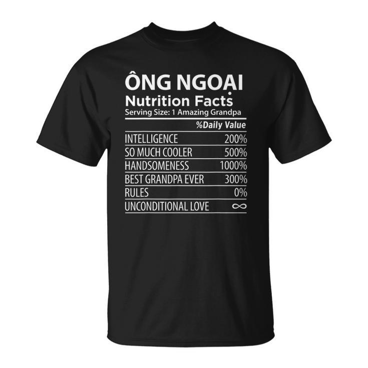 Ong Ngoai Nutrition Facts Vietnamese Grandpa T-shirt