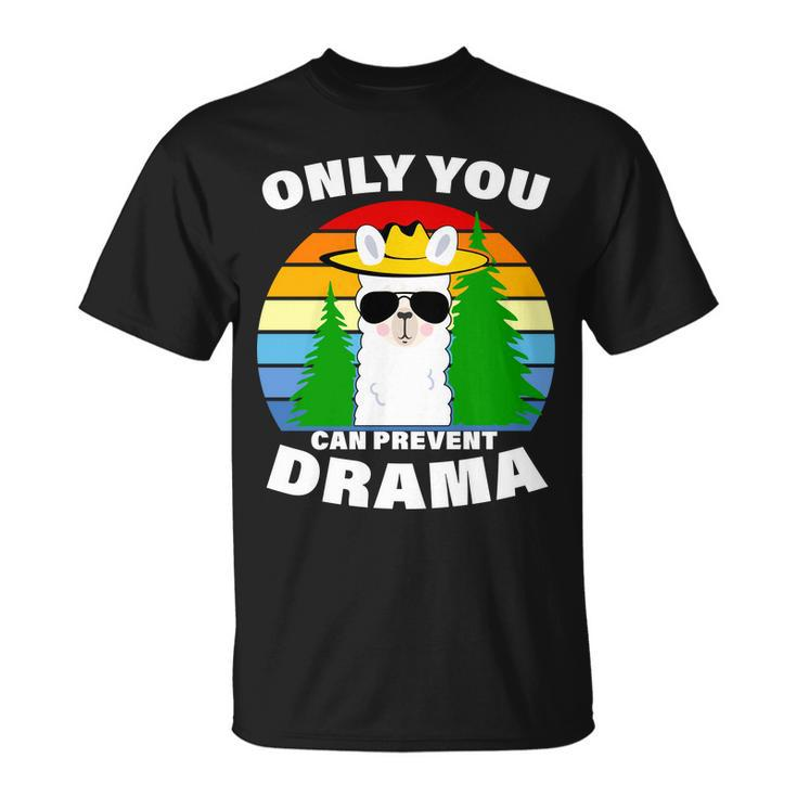 Only You Can Prevent Drama Llama Unisex T-Shirt